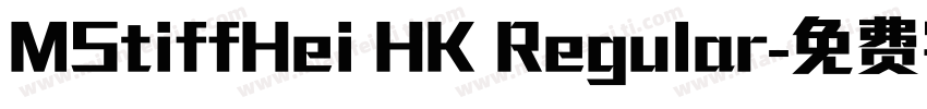 MStiffHei HK Regular字体转换